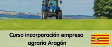CURSO INCORPORACION A LA EMPRESA AGRARIA_ ARAGON