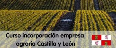 CURSO INCORPORACION A LA EMPRESA AGRARIA_ CastillayLeon