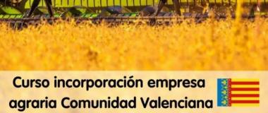CURSO INCORPORACION A LA EMPRESA AGRARIA_ ComunitatValenciana
