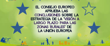 El Consejo Europeo aprueba las conclusiones sobre la estrategia de la “Visión a largo plazo para las zonas rurales” de la Unión Europea