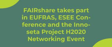 FAIRshare participa en EUFRAS, ESEE Conference y el Networking Event del Proyecto Innoseta H2020